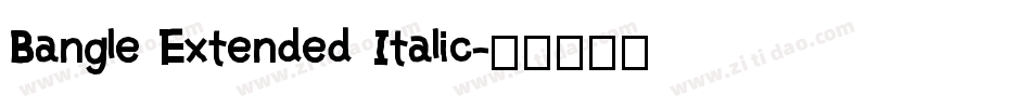 Bangle Extended Italic字体转换